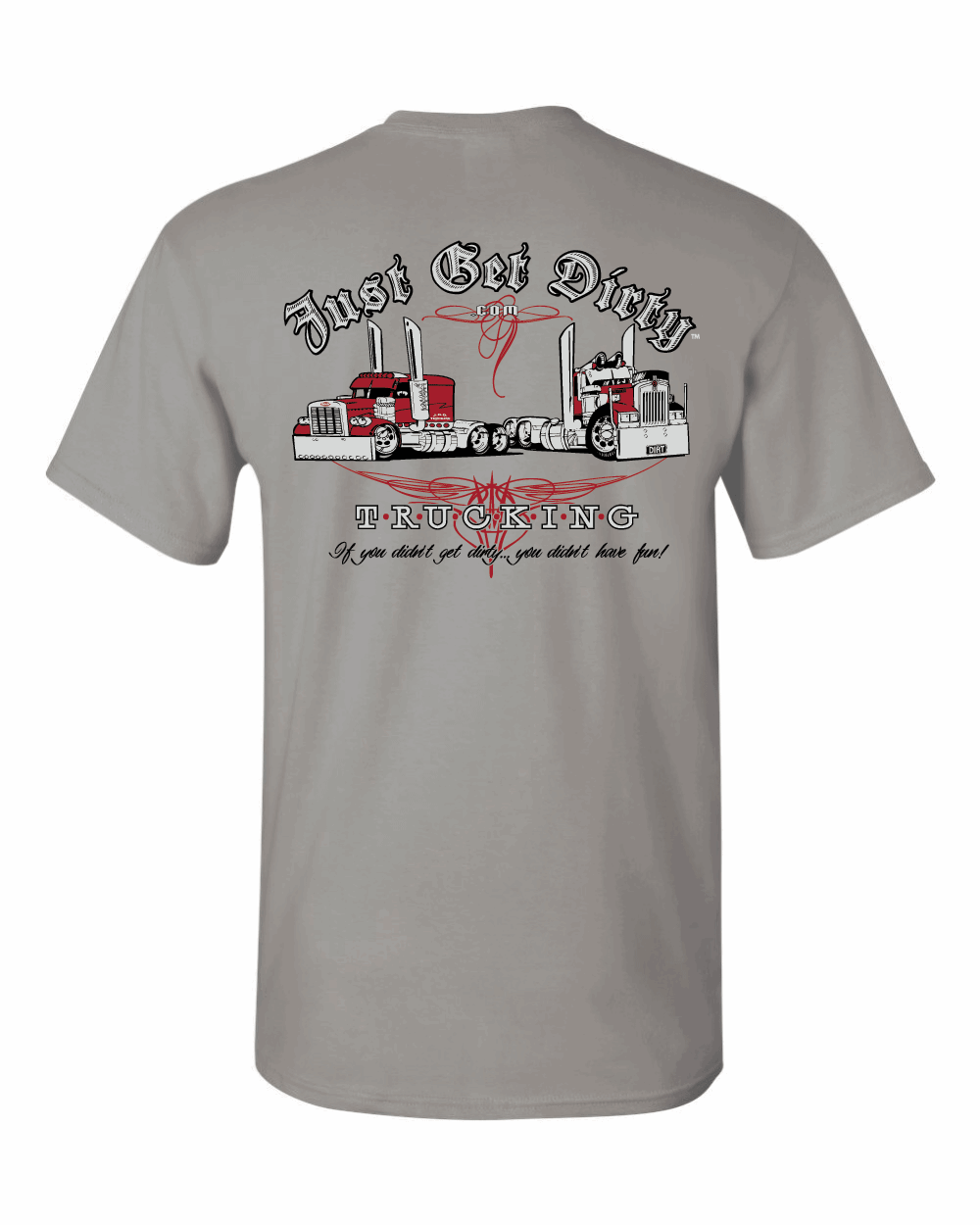 Just Get Dirty Trucking T-Shirts: Gray, Navy, Safety Green