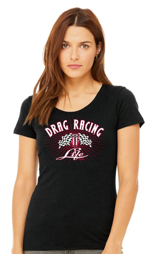 Women's Drag Racing Life Tee
