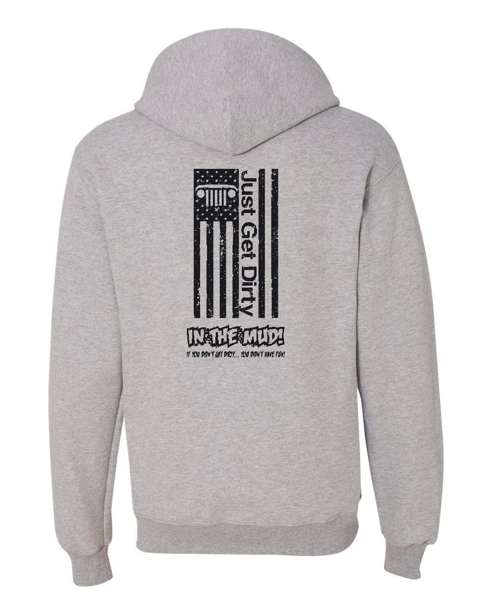 Just Get Dirty in the Mud Hoodie