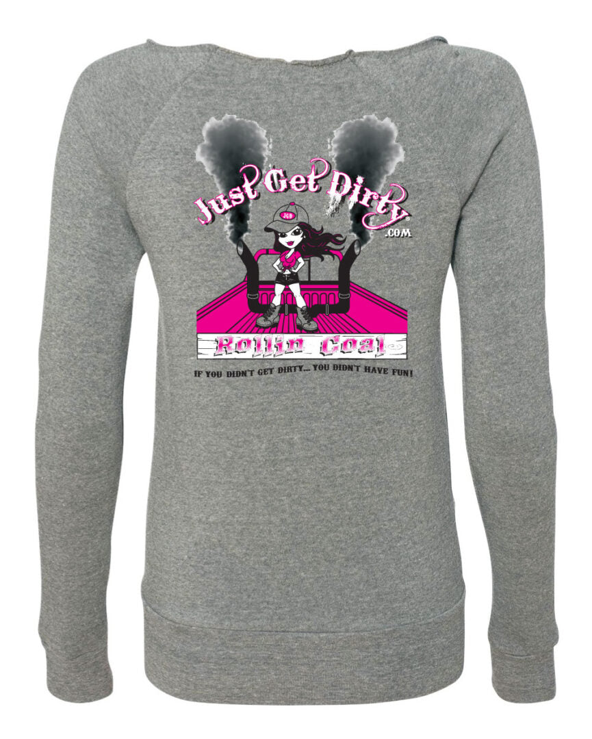 Women's Just Get Dirty Rollin' Coal Scoop Neck Sweatshirt