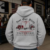Just Get Dirty Trucking Hoodie