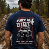 Just Get Dirty ATV Tee