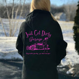 Just Get Dirty Garage Girl Hoodie