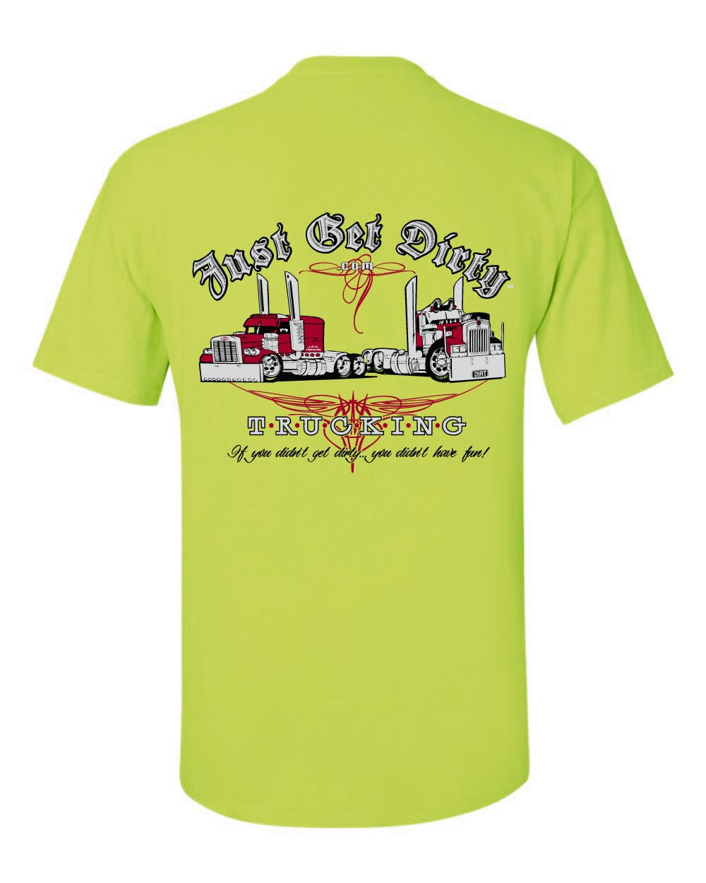 Just Get Dirty Gray Trucking T-shirt Gray, Navy, Safety Green