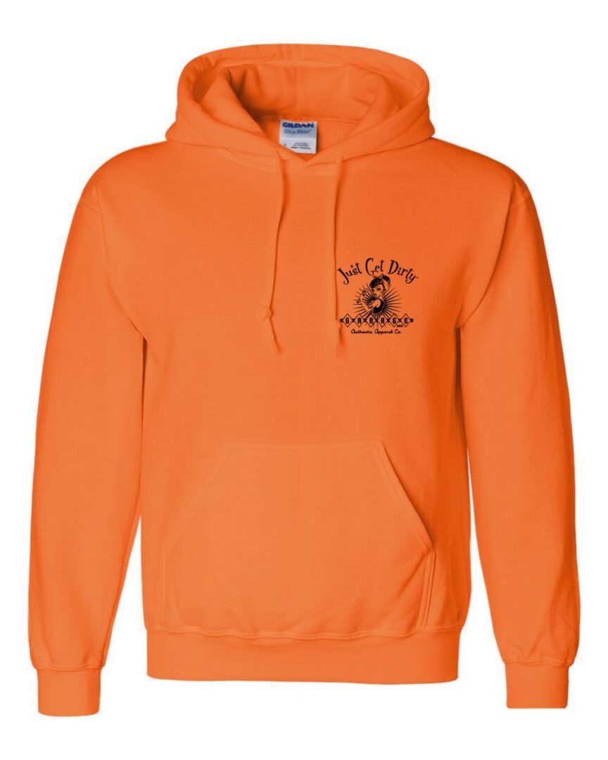 Orange Just Get Dirty Garage Women's Hoodie