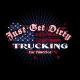 Just Get Dirty Trucking for America Hoodie